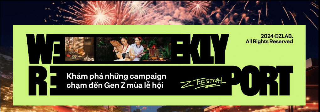 Khám phá những campaign chạm đến Gen Z mùa lễ hội