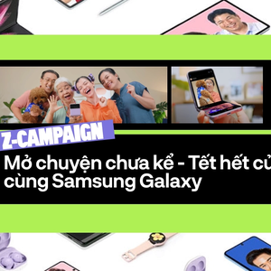 Mở chuyện chưa kể - Tết hết cửa chê cùng Samsung Galaxy