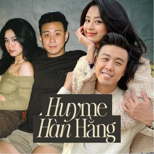 Lần đầu tiên Hàn Hằng nắm tay Huyme kể sạch “những hạnh phúc không đăng lên mạng” trong 5 năm
