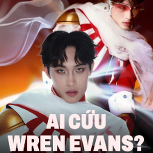 Wren Evans muốn “cứu lấy âm nhạc”, vậy ai cứu Wren?